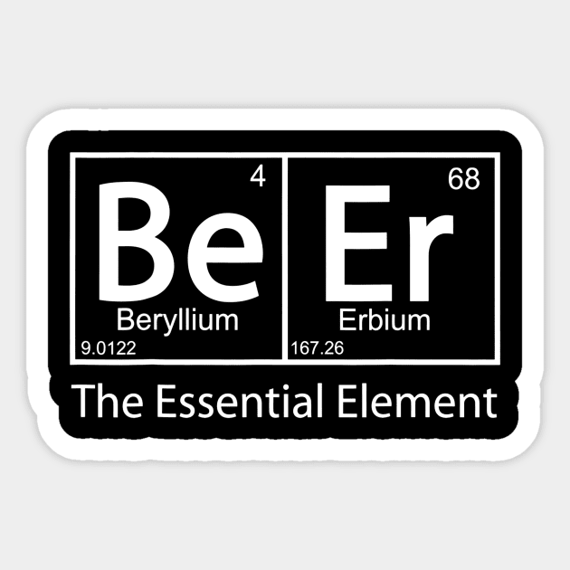 Beer The Essential Element Geeky Periodic Table Sticker by FONSbually